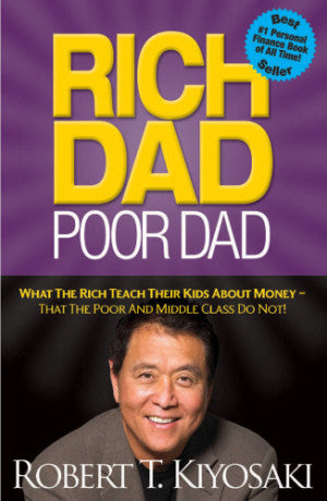 Rich Dad Poor Dad by Robert T. Kiyosaki