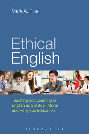 Ethical English: Teaching and learning in English as spiritual, moral and religious education