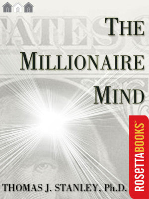 The Millionaire Mind by Thomas J. Stanley