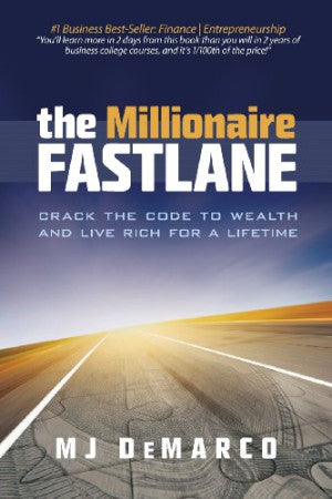 The Millionaire Fastlane by MJ DeMarco